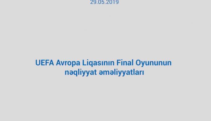 Avropa Liqasının final oyunu günü paytaxtda 1.500.000 sərnişin daşınıb