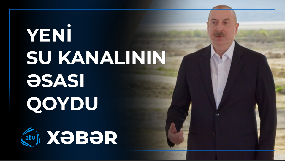 Prezident ŞAD XƏBƏRİ açıqladı