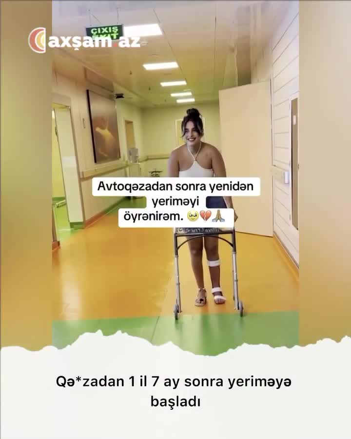 “Qəzadan sonra yenidən yeriməyi öyrənirəm” 