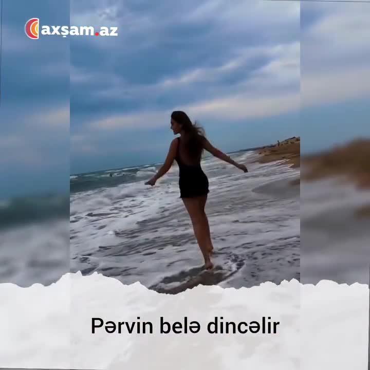 Pərvin belə dincəlir 