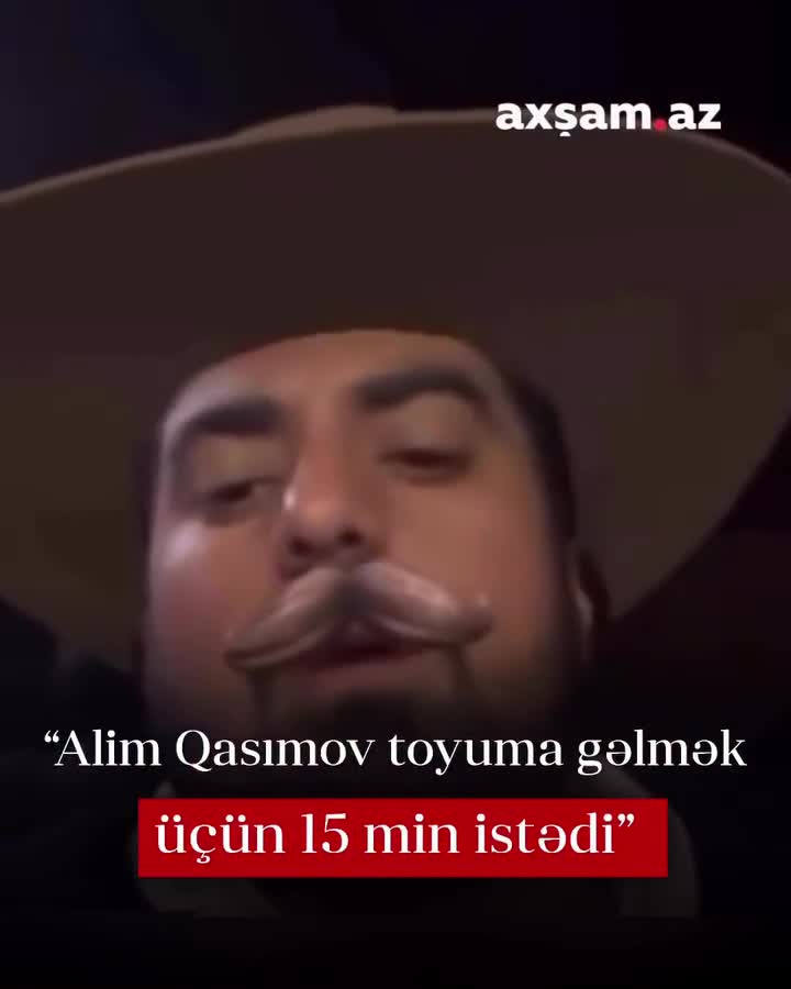 Alim Qasımov toyuma gəlmək üçün 15 min istədi 