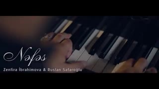 Zenfira İbrahimova ft Ruslan Seferoğlu - Nefes (Yeni Klip 2019)