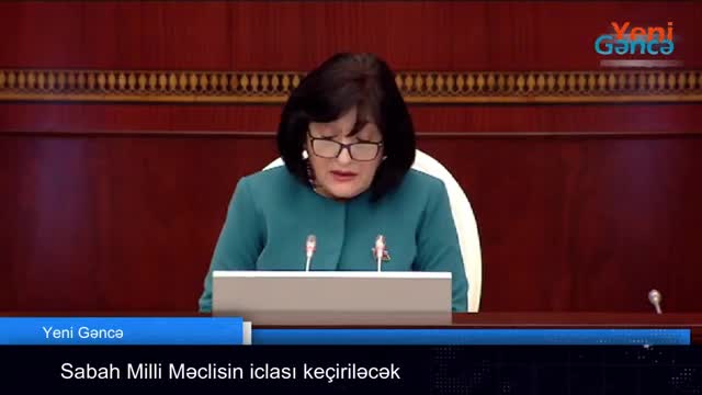 Sabah Milli Məclisin iclası keçiriləcək