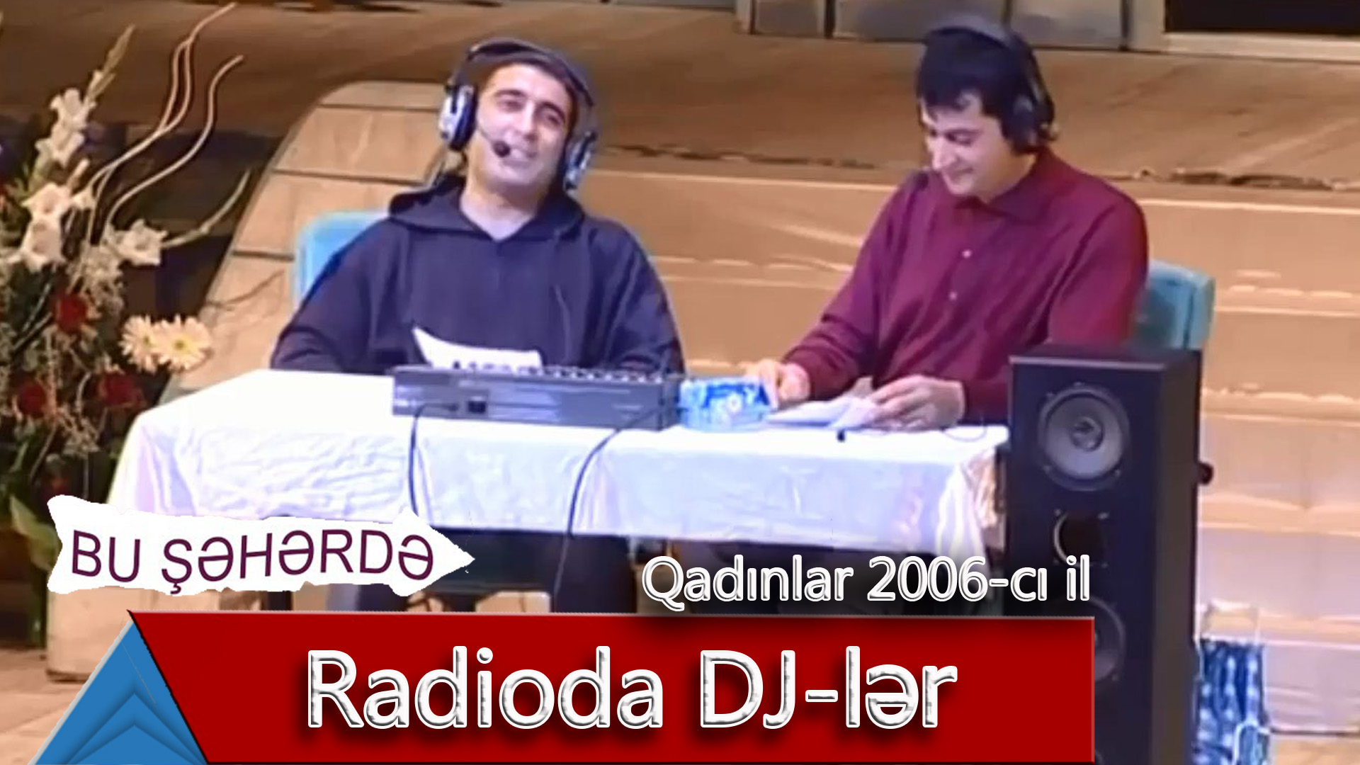 Bu Şəhərdə - Radioda DJ-lər (Qadınlar konserti, 2006)