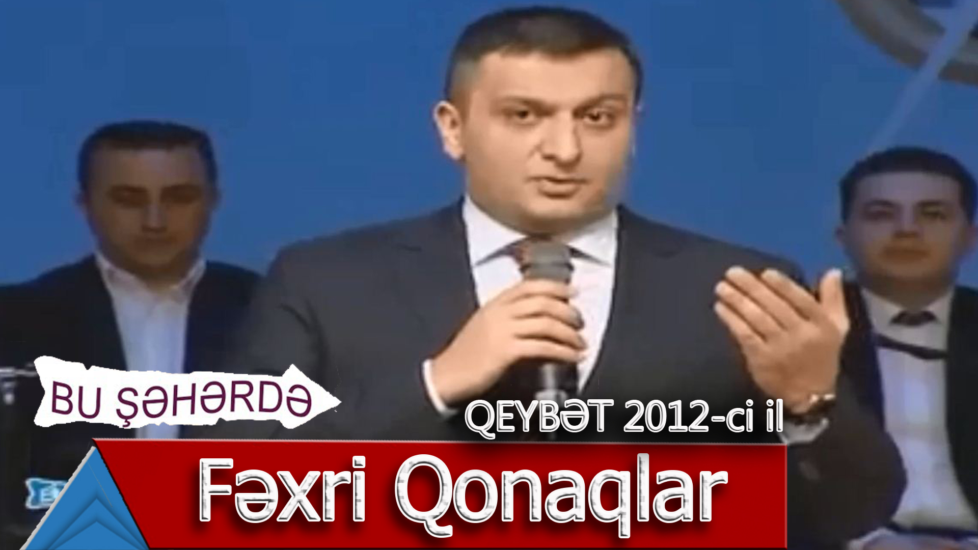 Bu Şəhərdə - Fəxri Qonaqlar (Qeybət konserti, 2012)