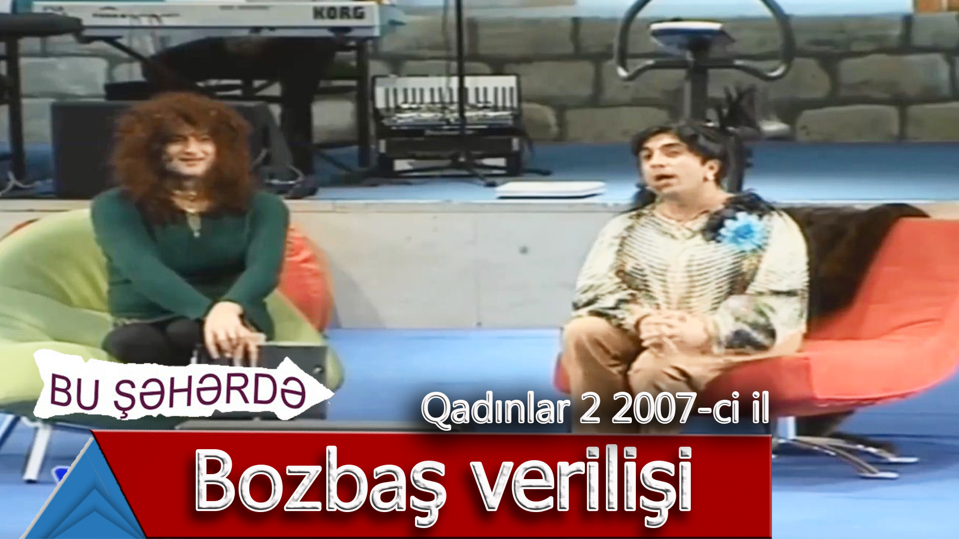 Bu Şəhərdə - Bozbaş verilişi (Qadınlar 2, 2007)
