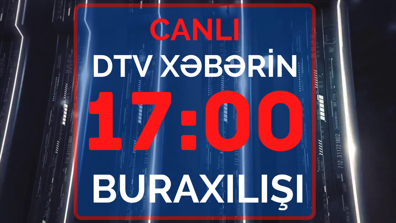 DTV XƏBƏR-in saat 17:00 buraxılışı (20.08.2020)