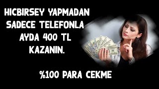TELEFON'DAN KOLAYCA PARA KAZANIN - %100 