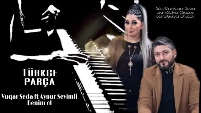 Vuqar Seda ft Aynur Sevimli -Benim ol (Offical  Audo)
