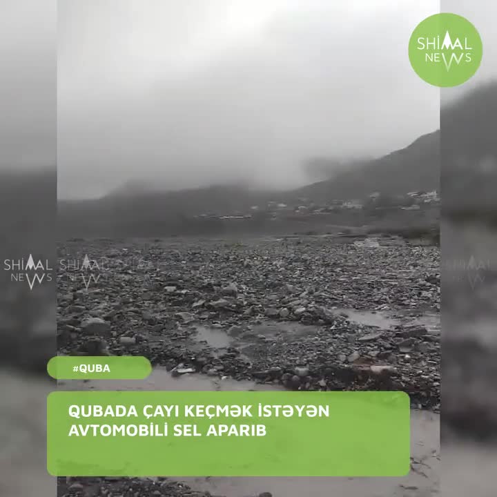 Qubada müəllimlərin maşınını sel apardı