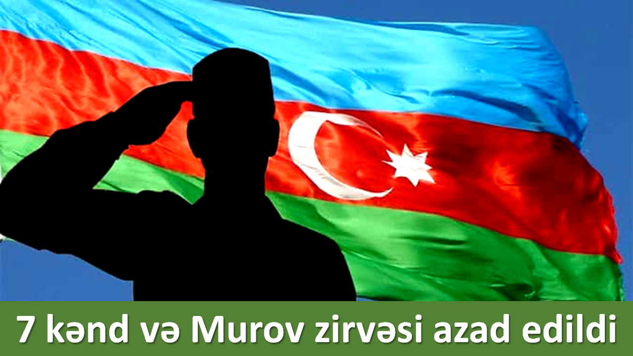 İlk gün – 7 kənd və Murov zirvəsi azad edildi