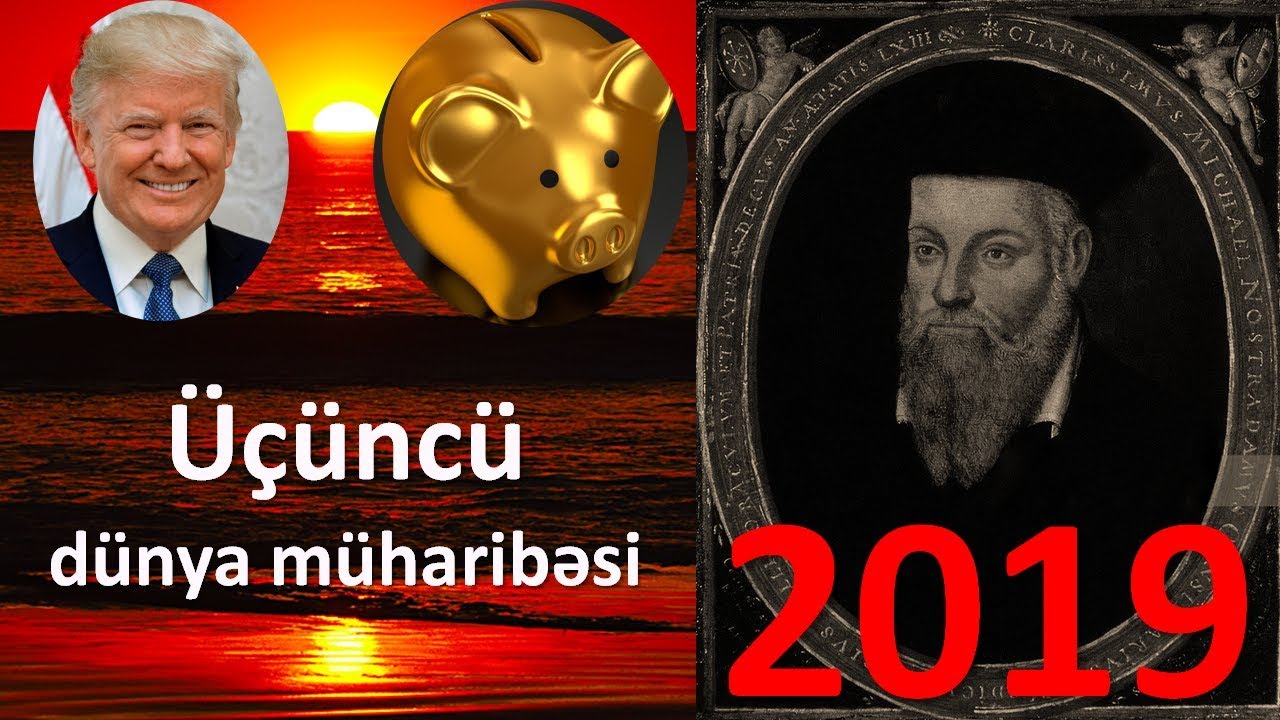 Nostradamus 2019-cu il haqqında nə deyib? 29 noyabrda nə baş verəcək?