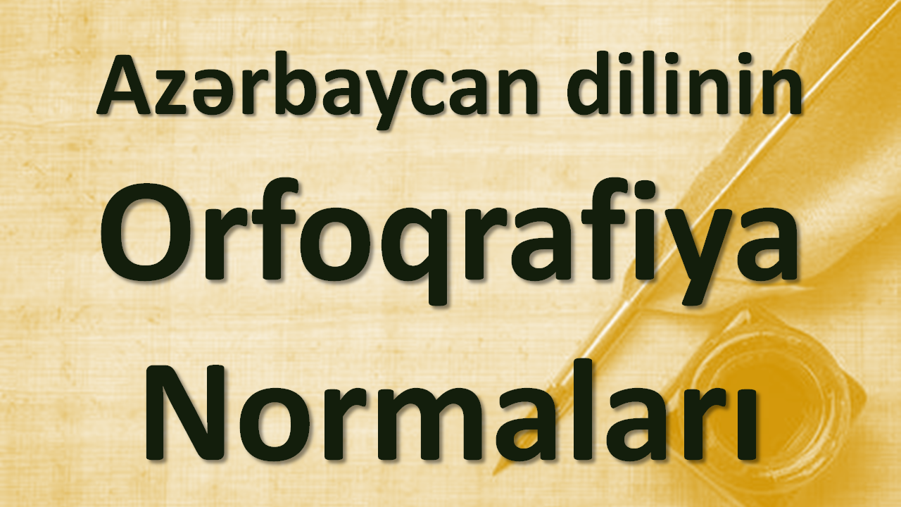 Azərbaycan dilinin Orfoqrafiya Normaları | MUSİQİLİ TAM VERSİYA
