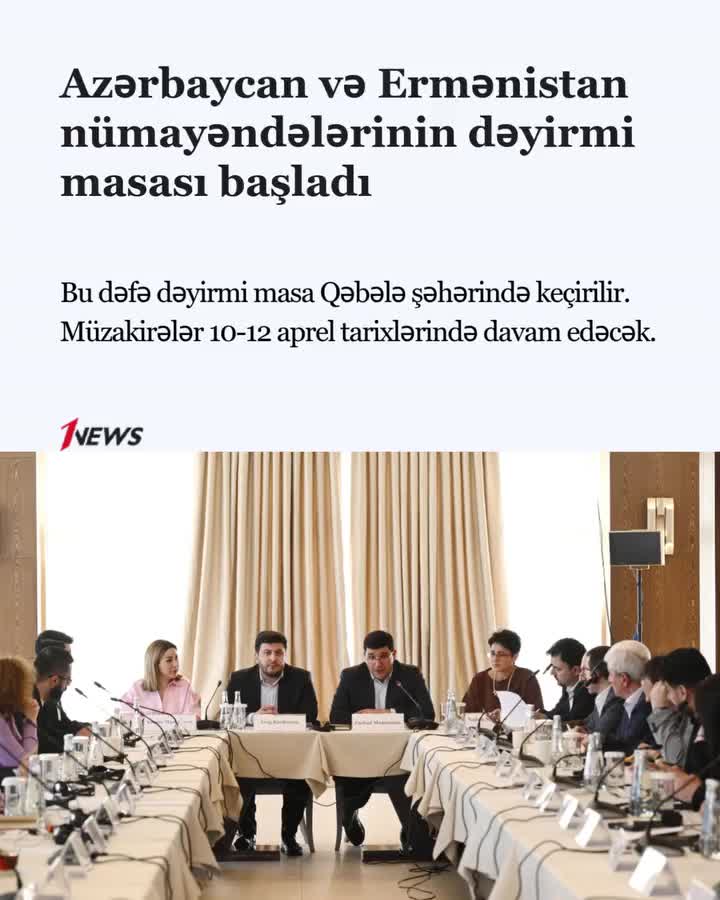 Azərbaycan və Ermənistan nümayəndələrinin dəyirmi masası başladı