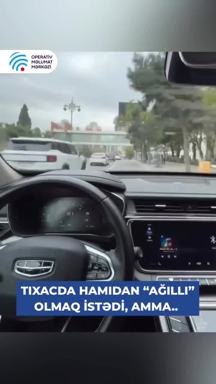Tıxacda hamıdan "ağıllı" olmaq istədi, amma
