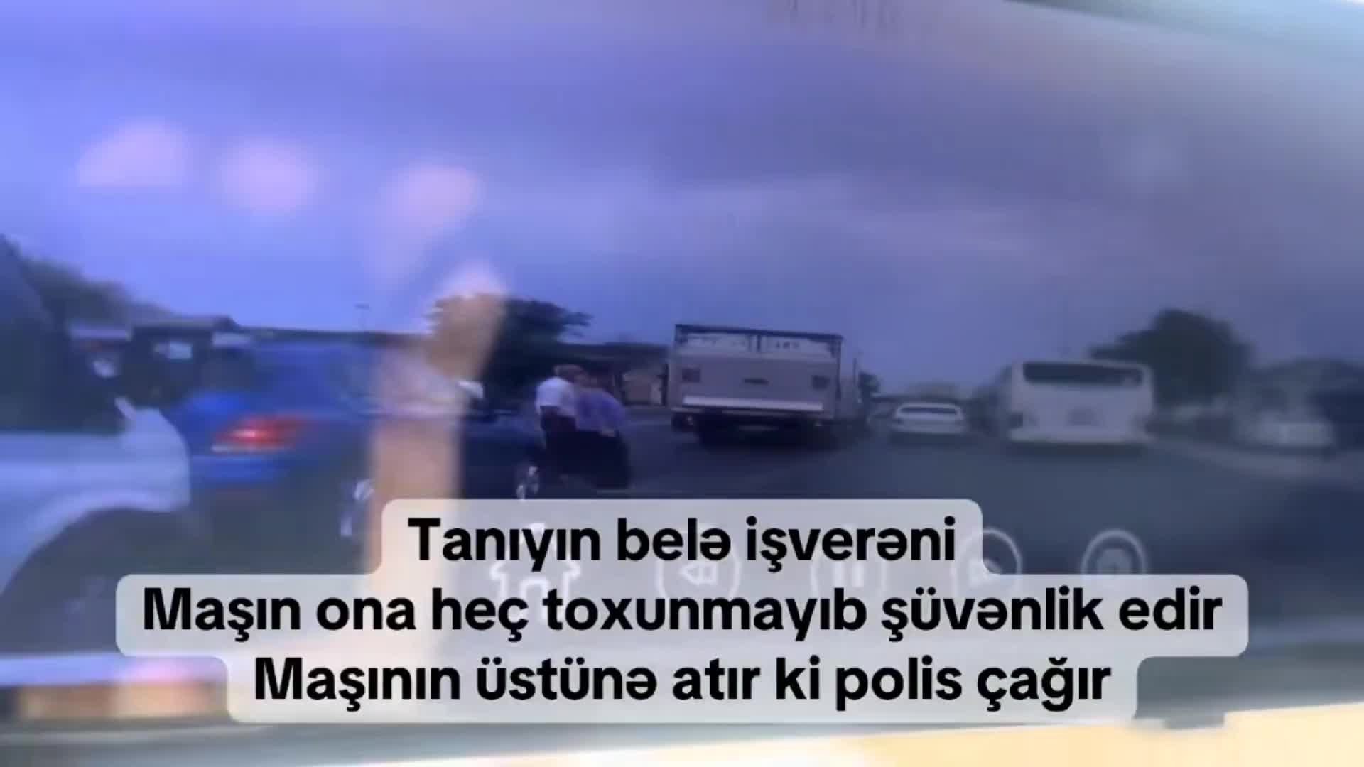 Özünü maşının qabağına atıb sürücüyə hədə-qorxu gəldi