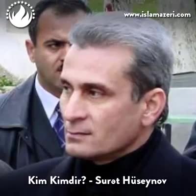 KimKimdir? - Surət Hüseynov